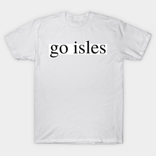 go isles T-Shirt